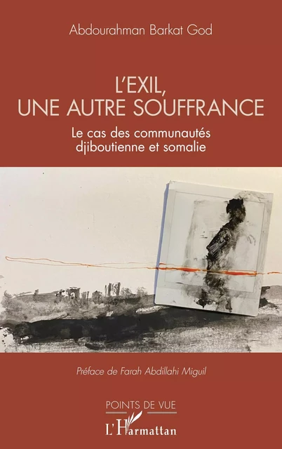 L’exil, une autre souffrance - Abdourahman Barkat God - Editions L'Harmattan