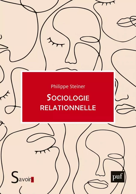 Sociologie relationnelle - Philippe Steiner - Humensis