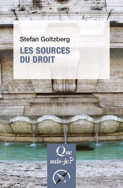 Les sources du droit - Stefan Goltzberg - Humensis