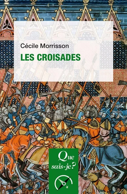 Les Croisades - Cécile Morrisson - Humensis