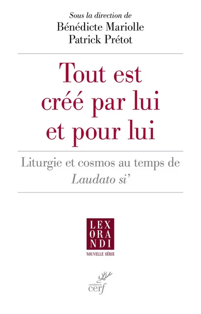 "Tout est créé par lui et pour lui" - Bénédicte Mariolle, Patrick Prétot - Editions du Cerf