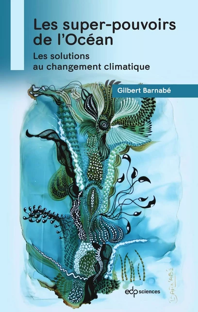 Les super-pouvoirs de l’océan - Gilbert Barnabé - EDP sciences