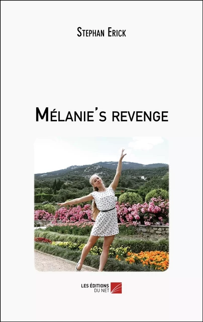 Mélanie's revenge - Stephan Erick - Les Éditions du Net