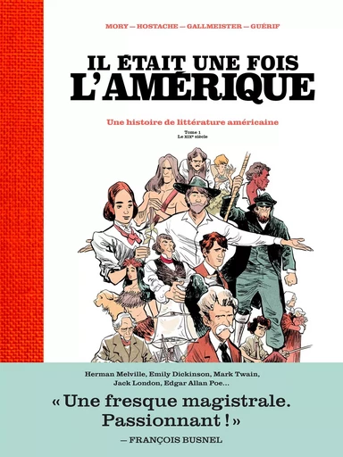 Il était une fois l'Amérique - Une histoire de la littérature américaine - Tome 1 Le XIXè siècle - François Guérif, Oliver Gallmeister, Catherine Mory - Groupe Margot