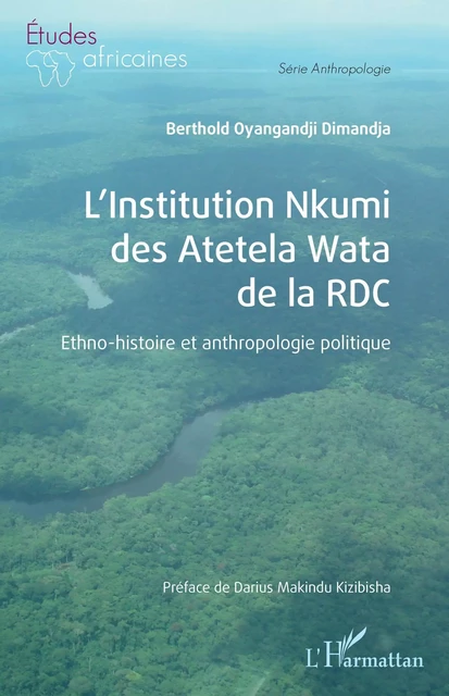 L’Institution Nkumi des Atetela Wata de la RDC - Berthold Oyangandji Dimandja Pene Lokoto - Editions L'Harmattan