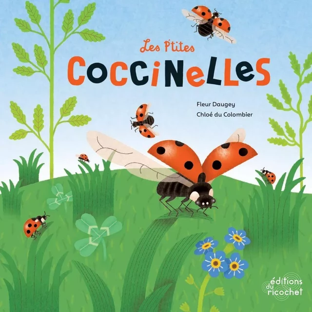 Les P'tites Coccinelles - Fleur Daugey - Les Editions du Ricochet