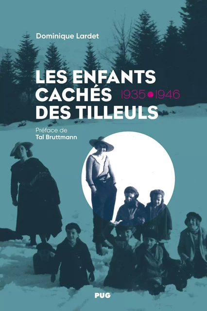 Les enfants cachés des Tilleuls - Dominique Lardet - PUG - Presses universitaires de Grenoble