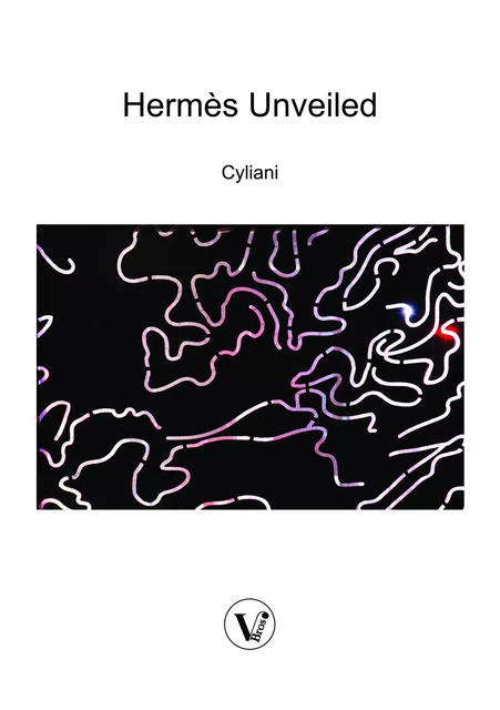 Hermès Unveiled -  Cyliani - V Bros.