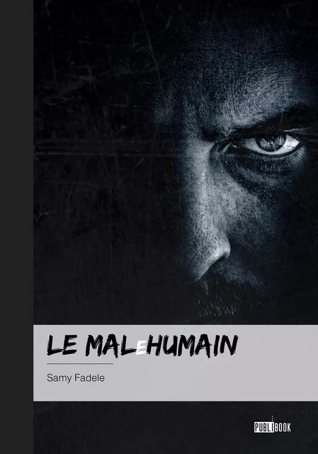 LE MALeHUMAIN - Samy Fadele - Publibook