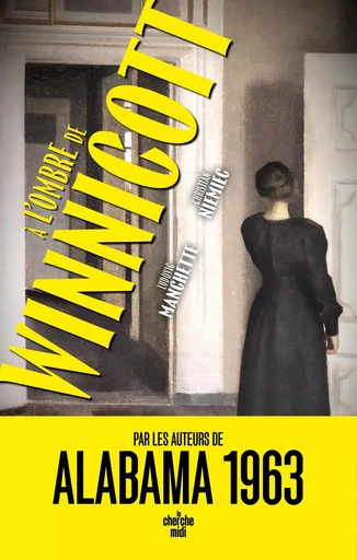 A l'ombre de Winnicott - un roman de Ludovic Manchette et Christian Niemiec, livre nouveauté 2024 par les auteurs d'Alabama 1963 - Rentrée Littéraire 2024 - Christian Niemiec, Ludovic Manchette - Cherche Midi