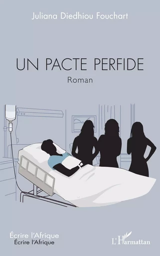 Un pacte perfide - Juliana Diedhiou Fouchart - Editions L'Harmattan