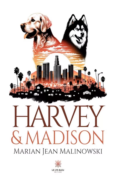 Harvey & Madison - Marian Jean Malinowski - Le Lys Bleu Éditions