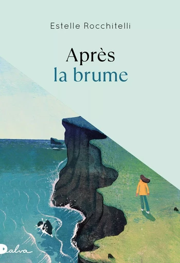 Après la brume - Rentrée littéraire - Estelle Rocchitelli - Groupe Robert Laffont