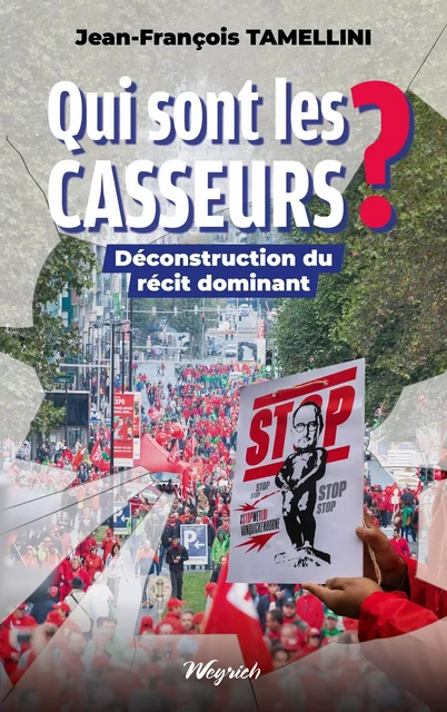 Qui sont les casseurs ? - Jean-François Tamellini - Weyrich