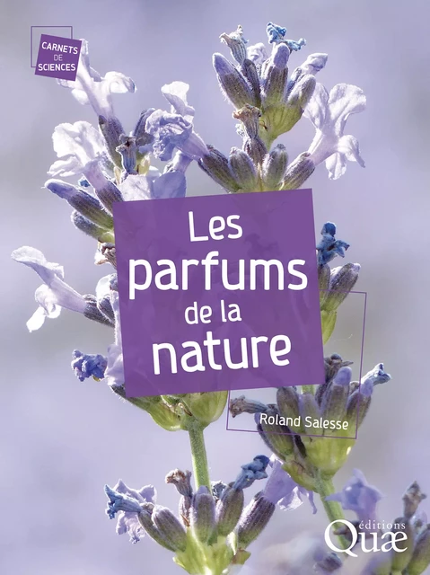 Les parfums de la nature - Roland Salesse - Quae