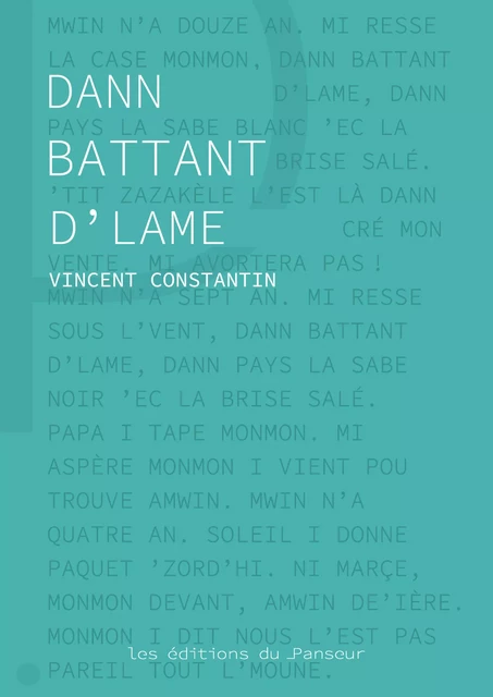 Dann battant d' lame (Créole) - Vincent Constantin - Les éditions du Panseur