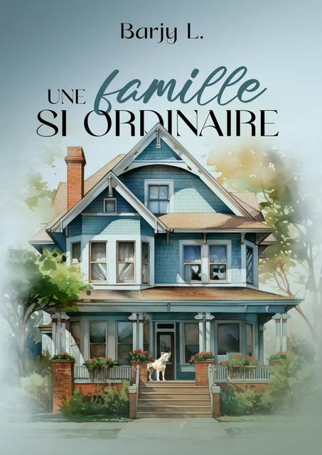 Une famille si ordinaire - L. Barjy - Le Renard des Vents