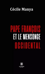 Pape François et le mensonge occidental