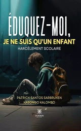 Éduquez-moi, je ne suis qu’un enfant