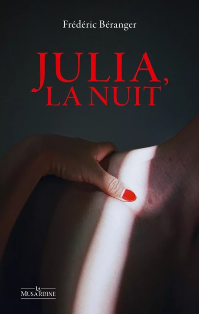 Julia, la nuit - Frédéric Béranger - Groupe CB