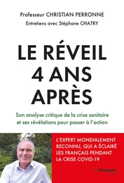 Le réveil, 4 ans après - Son analyse critique de la crise sanitaire et ses révélations pour passer à