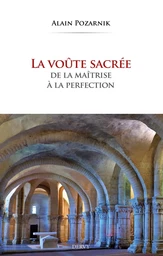 La voûte sacrée - De la maîtrise à la perfection