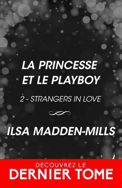 La princesse et le playboy - Ilsa Madden-Mills - Collection Infinity