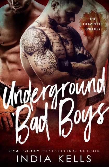 Underground Bad Boys: The Complete Trilogy - India Kells - Publication Serpentine