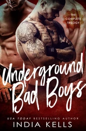 Underground Bad Boys: The Complete Trilogy