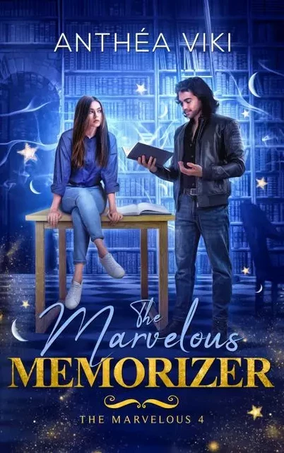 The Marvelous Memorizer (The Marvelous #4) - Anthéa Viki - BMR