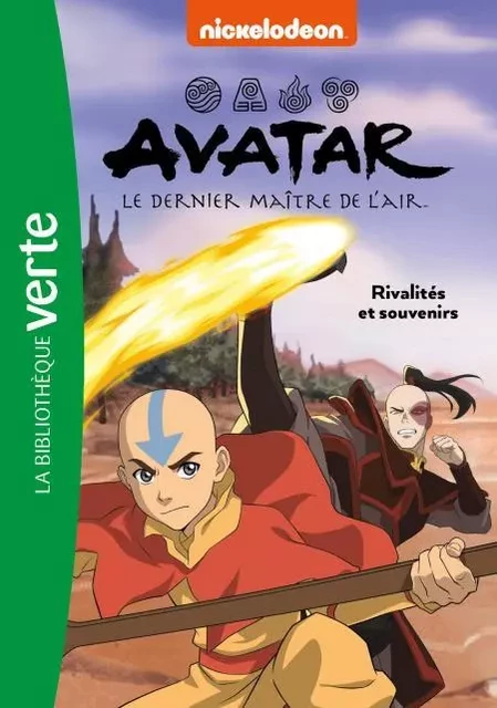 Avatar, le dernier maître de l'air 06 - Rivalités et souvenirs -  Nickelodeon - Hachette Jeunesse