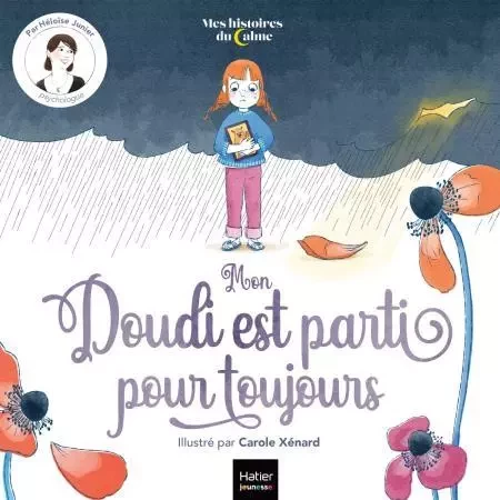 Mes histoires du calme - Mon Doudi est parti pour toujours - Héloïse Junier - Hatier Jeunesse