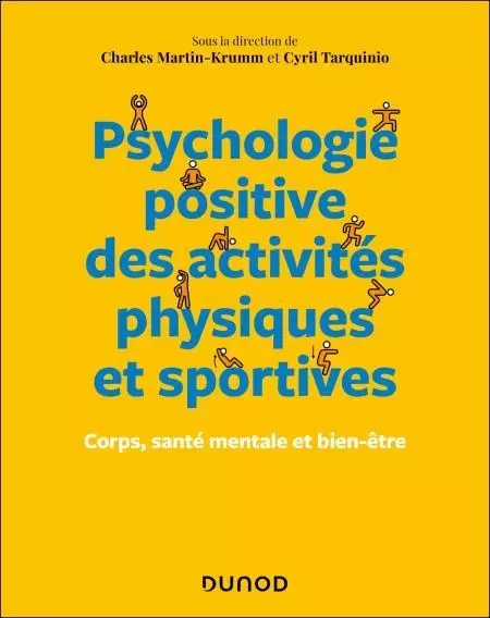 Psychologie positive des activités physiques et sportives - Charles Martin-Krumm, Cyril Tarquinio - Dunod