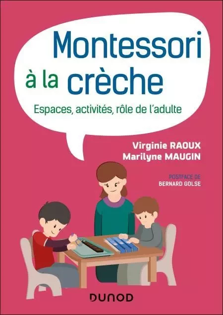 Montessori à la crèche - Virginie Raoux, Marilyne Maugin - Dunod