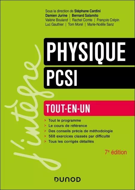 Physique Tout-en-un PCSI 7e éd. - Stéphane Cardini, Damien Jurine, Bernard Salamito, Valérie Bouland, Rachel Comte, François Crépin, Luc Gauthier, Tom Morel, Marie-Noëlle Sanz - Dunod