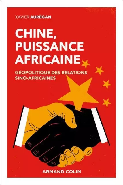 Chine, puissance africaine - Xavier Aurégan - Armand Colin