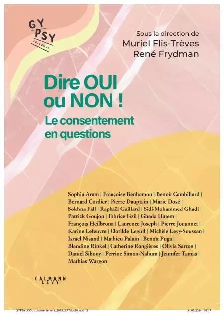 Dire oui ou non ! Le consentement en question. - Muriel Flis-Trèves, René Frydman - Calmann-Lévy