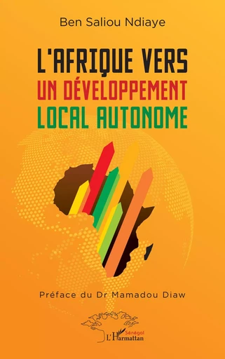 L'Afrique vers un développement local autonome - Ben Saliou Ndiaye - Harmattan Sénégal