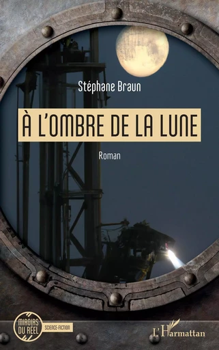 À l'ombre de la Lune - Stéphane Braun - Editions L'Harmattan