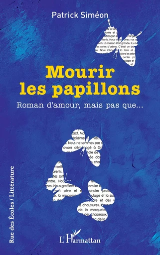 Mourir les papillons - Patrick Siméon - Editions L'Harmattan