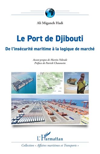 Le Port de Djibouti - Ali Miganeh Hadi - Editions L'Harmattan