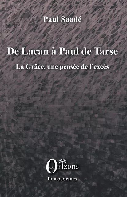 De Lacan à Paul de Tarse -  Saade paul - Editions Orizons