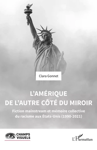 L’Amérique de l’autre côté du miroir - Clara Gonnet - Editions L'Harmattan