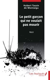 Le petit garçon qui ne voulait pas mourir