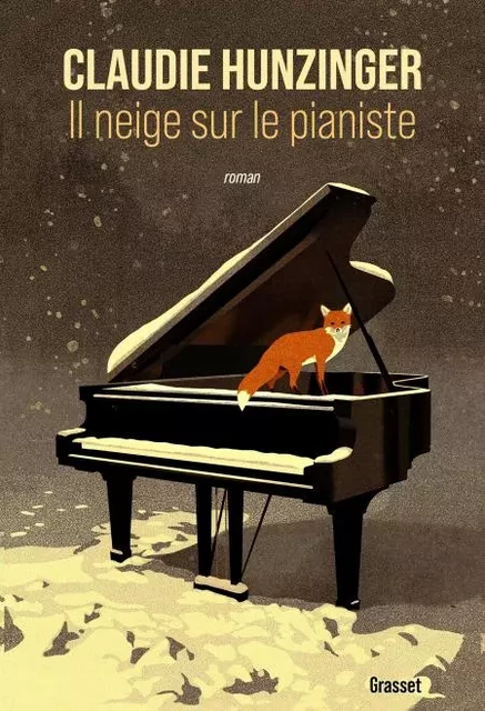 Il neige sur le pianiste - Claudie Hunzinger - Grasset