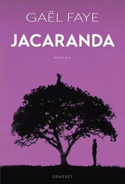 Jacaranda - Gaël Faye - Grasset