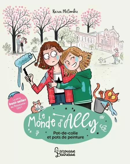 Le monde d'Ally - Pot de colle et pots de peinture - Karen McCombie - Larousse