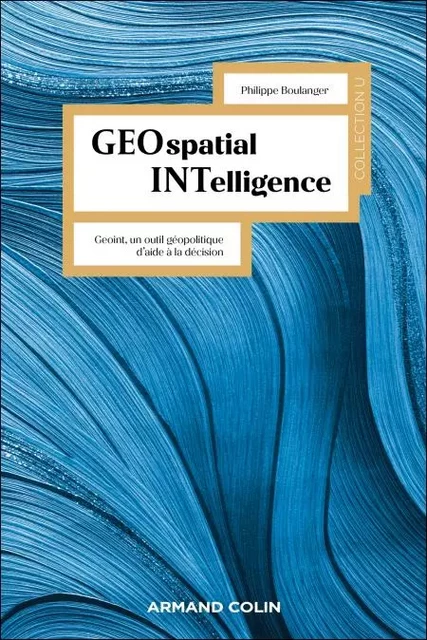 Geospatial Intelligence - Philippe Boulanger - Armand Colin