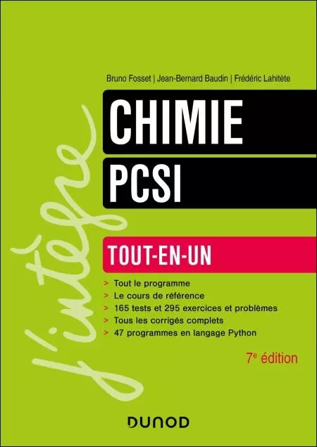 Chimie tout-en-un PCSI - 7e éd. - Bruno Fosset, Jean-Bernard Baudin, Frédéric Lahitète - Dunod