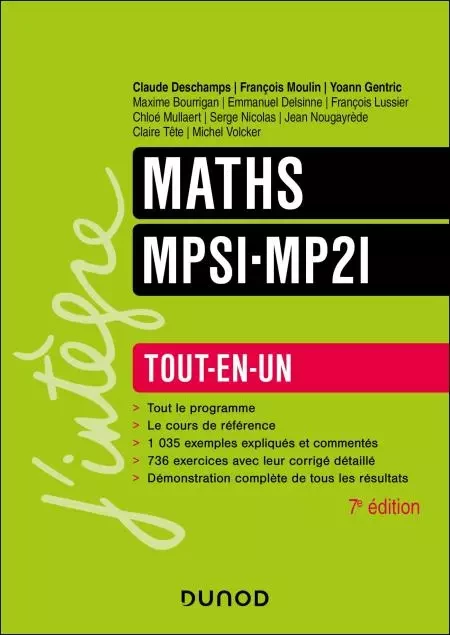 Maths MPSI-MP2I Tout-en-un - 7e éd. - Claude Deschamps, Claire TÊTE, Michel Volcker, François Moulin, Yoann Gentric, Maxime Bourrigan, Emmanuel Delsinne, François Lussier, Chloé Mullaert, Serge Nicolas, Jean Nougayrède - Dunod